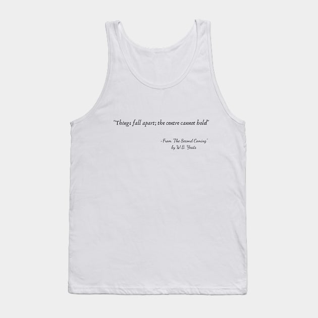 A Quote from "The Second Coming" by W.B. Yeats Tank Top by Poemit